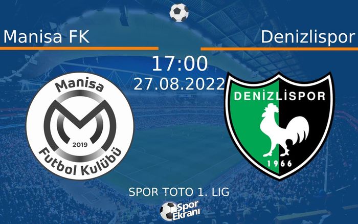27 Ağustos 2022 Manisa FK vs Denizlispor maçı Hangi Kanalda Saat Kaçta Yayınlanacak? 27 Ağustos 2022 Manisa FK vs Denizlispor maçı Hangi Kanalda Saat Kaçta Yayınlanacak?