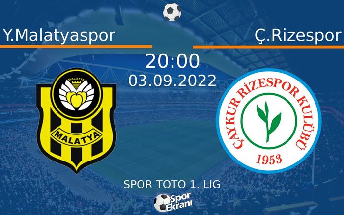 03 Eylül 2022 Y.Malatyaspor vs Ç.Rizespor maçı Hangi Kanalda Saat Kaçta Yayınlanacak? 03 Eylül 2022 Y.Malatyaspor vs Ç.Rizespor maçı Hangi Kanalda Saat Kaçta Yayınlanacak?