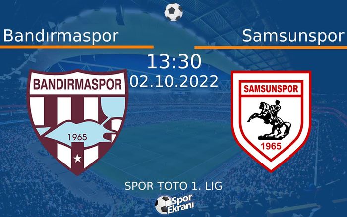 02 Ekim 2022 Bandırmaspor vs Samsunspor maçı Hangi Kanalda Saat Kaçta Yayınlanacak? 02 Ekim 2022 Bandırmaspor vs Samsunspor maçı Hangi Kanalda Saat Kaçta Yayınlanacak?