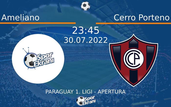 30 Temmuz 2022 Ameliano vs Cerro Porteno maçı Hangi Kanalda Saat Kaçta Yayınlanacak? 30 Temmuz 2022 Ameliano vs Cerro Porteno maçı Hangi Kanalda Saat Kaçta Yayınlanacak?
