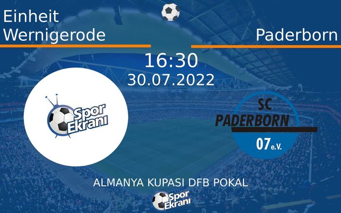 30 Temmuz 2022 Einheit Wernigerode vs Paderborn maçı Hangi Kanalda Saat Kaçta Yayınlanacak? 30 Temmuz 2022 Einheit Wernigerode vs Paderborn maçı Hangi Kanalda Saat Kaçta Yayınlanacak?