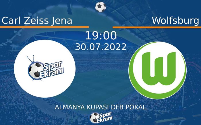 30 Temmuz 2022 Carl Zeiss Jena vs Wolfsburg maçı Hangi Kanalda Saat Kaçta Yayınlanacak? 30 Temmuz 2022 Carl Zeiss Jena vs Wolfsburg maçı Hangi Kanalda Saat Kaçta Yayınlanacak?
