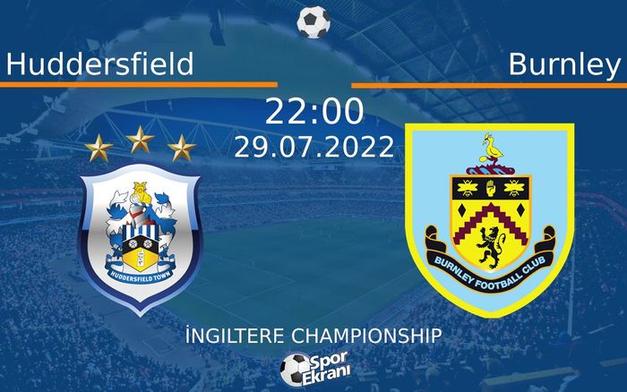 29 Temmuz 2022 Huddersfield vs Burnley maçı Hangi Kanalda Saat Kaçta Yayınlanacak? 29 Temmuz 2022 Huddersfield vs Burnley maçı Hangi Kanalda Saat Kaçta Yayınlanacak?