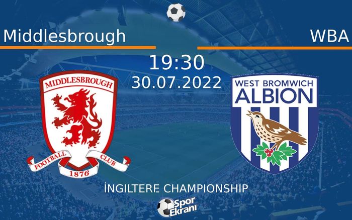 30 Temmuz 2022 Middlesbrough vs WBA maçı Hangi Kanalda Saat Kaçta Yayınlanacak? 30 Temmuz 2022 Middlesbrough vs WBA maçı Hangi Kanalda Saat Kaçta Yayınlanacak?