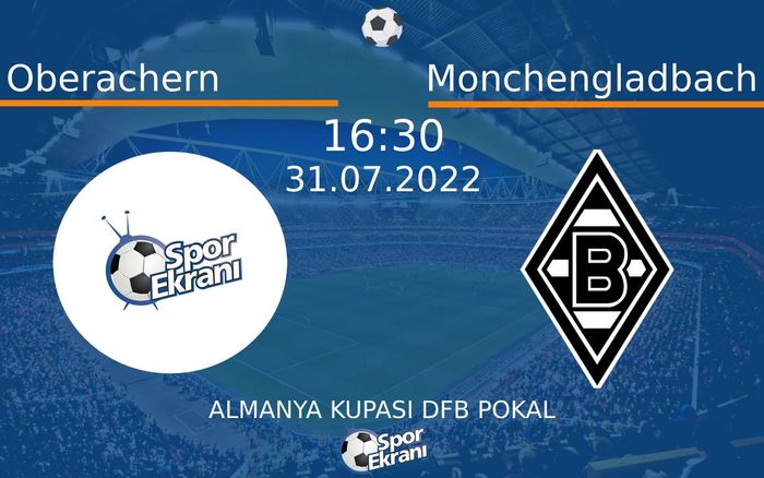 31 Temmuz 2022 Oberachern vs Monchengladbach maçı Hangi Kanalda Saat Kaçta Yayınlanacak? 31 Temmuz 2022 Oberachern vs Monchengladbach maçı Hangi Kanalda Saat Kaçta Yayınlanacak?