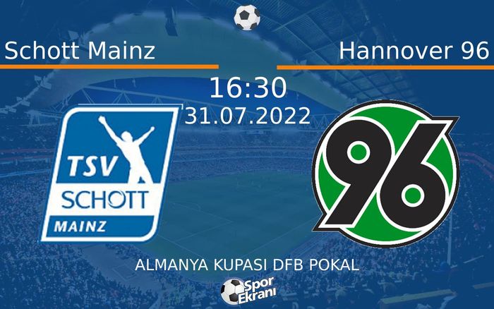 31 Temmuz 2022 Schott Mainz vs Hannover 96 maçı Hangi Kanalda Saat Kaçta Yayınlanacak? 31 Temmuz 2022 Schott Mainz vs Hannover 96 maçı Hangi Kanalda Saat Kaçta Yayınlanacak?