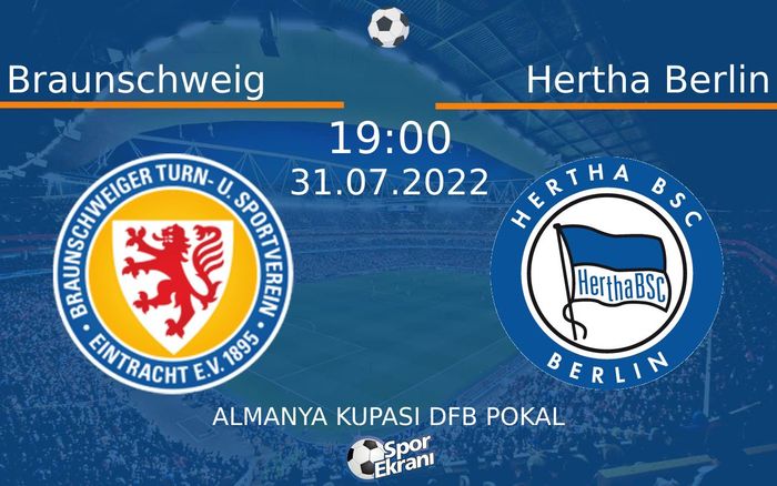 31 Temmuz 2022 Braunschweig vs Hertha Berlin maçı Hangi Kanalda Saat Kaçta Yayınlanacak? 31 Temmuz 2022 Braunschweig vs Hertha Berlin maçı Hangi Kanalda Saat Kaçta Yayınlanacak?