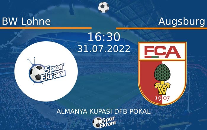 31 Temmuz 2022 BW Lohne vs Augsburg maçı Hangi Kanalda Saat Kaçta Yayınlanacak? 31 Temmuz 2022 BW Lohne vs Augsburg maçı Hangi Kanalda Saat Kaçta Yayınlanacak?