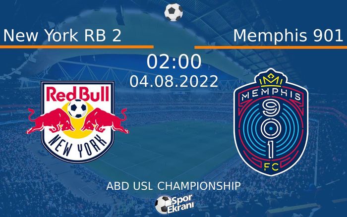 04 Ağustos 2022 New York RB 2 vs Memphis 901 maçı Hangi Kanalda Saat Kaçta Yayınlanacak?