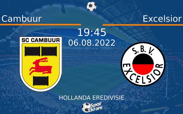 06 Ağustos 2022 Cambuur vs Excelsior maçı Hangi Kanalda Saat Kaçta Yayınlanacak? 06 Ağustos 2022 Cambuur vs Excelsior maçı Hangi Kanalda Saat Kaçta Yayınlanacak?