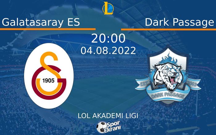 04 Ağustos 2022 Galatasaray ES vs Dark Passage maçı Hangi Kanalda Saat Kaçta Yayınlanacak?