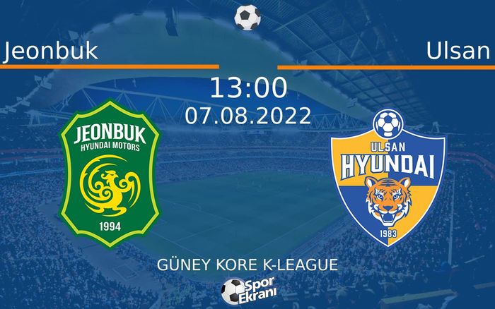 07 Ağustos 2022 Jeonbuk vs Ulsan maçı Hangi Kanalda Saat Kaçta Yayınlanacak? 07 Ağustos 2022 Jeonbuk vs Ulsan maçı Hangi Kanalda Saat Kaçta Yayınlanacak?