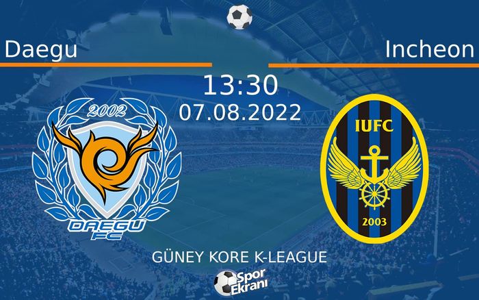 07 Ağustos 2022 Daegu vs Incheon maçı Hangi Kanalda Saat Kaçta Yayınlanacak? 07 Ağustos 2022 Daegu vs Incheon maçı Hangi Kanalda Saat Kaçta Yayınlanacak?