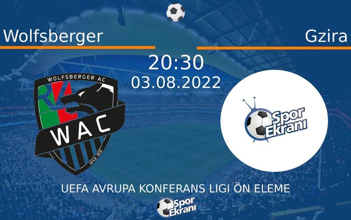 03 Ağustos 2022 Wolfsberger vs Gzira maçı Hangi Kanalda Saat Kaçta Yayınlanacak? 03 Ağustos 2022 Wolfsberger vs Gzira maçı Hangi Kanalda Saat Kaçta Yayınlanacak?