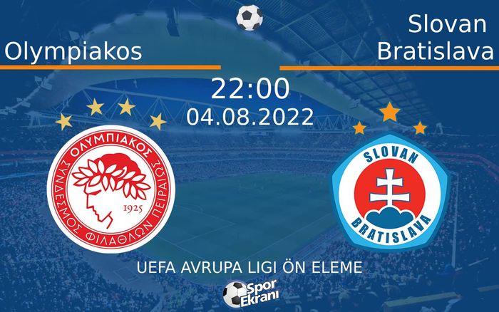 04 Ağustos 2022 Olympiakos vs Slovan Bratislava maçı Hangi Kanalda Saat Kaçta Yayınlanacak? 04 Ağustos 2022 Olympiakos vs Slovan Bratislava maçı Hangi Kanalda Saat Kaçta Yayınlanacak?