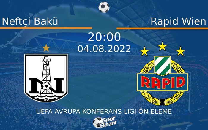 04 Ağustos 2022 Neftçi Bakü vs Rapid Wien maçı Hangi Kanalda Saat Kaçta Yayınlanacak? 04 Ağustos 2022 Neftçi Bakü vs Rapid Wien maçı Hangi Kanalda Saat Kaçta Yayınlanacak?