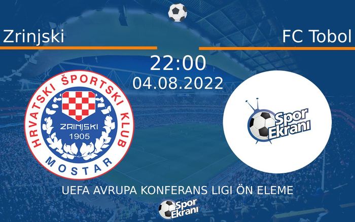 04 Ağustos 2022 Zrinjski vs FC Tobol maçı Hangi Kanalda Saat Kaçta Yayınlanacak? 04 Ağustos 2022 Zrinjski vs FC Tobol maçı Hangi Kanalda Saat Kaçta Yayınlanacak?