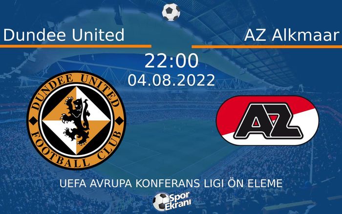 04 Ağustos 2022 Dundee United vs AZ Alkmaar maçı Hangi Kanalda Saat Kaçta Yayınlanacak? 04 Ağustos 2022 Dundee United vs AZ Alkmaar maçı Hangi Kanalda Saat Kaçta Yayınlanacak?
