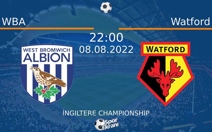 08 Ağustos 2022 WBA vs Watford maçı Hangi Kanalda Saat Kaçta Yayınlanacak? 08 Ağustos 2022 WBA vs Watford maçı Hangi Kanalda Saat Kaçta Yayınlanacak?