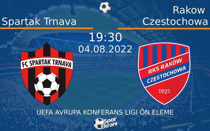 04 Ağustos 2022 Spartak Trnava vs Rakow Czestochowa maçı Hangi Kanalda Saat Kaçta Yayınlanacak? 04 Ağustos 2022 Spartak Trnava vs Rakow Czestochowa maçı Hangi Kanalda Saat Kaçta Yayınlanacak?
