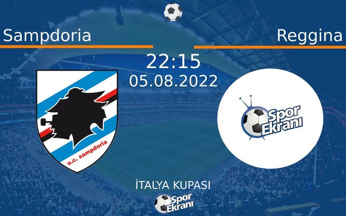 05 Ağustos 2022 Sampdoria vs Reggina maçı Hangi Kanalda Saat Kaçta Yayınlanacak? 05 Ağustos 2022 Sampdoria vs Reggina maçı Hangi Kanalda Saat Kaçta Yayınlanacak?