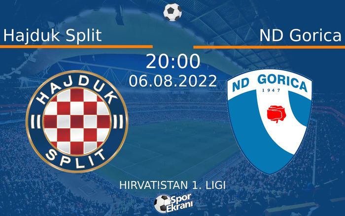 06 Ağustos 2022 Hajduk Split vs ND Gorica maçı Hangi Kanalda Saat Kaçta Yayınlanacak? 06 Ağustos 2022 Hajduk Split vs ND Gorica maçı Hangi Kanalda Saat Kaçta Yayınlanacak?