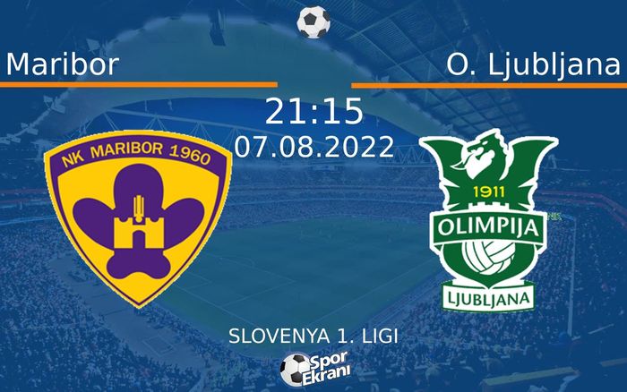 07 Ağustos 2022 Maribor vs O. Ljubljana maçı Hangi Kanalda Saat Kaçta Yayınlanacak? 07 Ağustos 2022 Maribor vs O. Ljubljana maçı Hangi Kanalda Saat Kaçta Yayınlanacak?