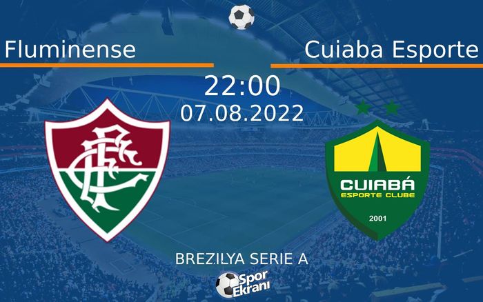 07 Ağustos 2022 Fluminense vs Cuiaba Esporte maçı Hangi Kanalda Saat Kaçta Yayınlanacak? 07 Ağustos 2022 Fluminense vs Cuiaba Esporte maçı Hangi Kanalda Saat Kaçta Yayınlanacak?