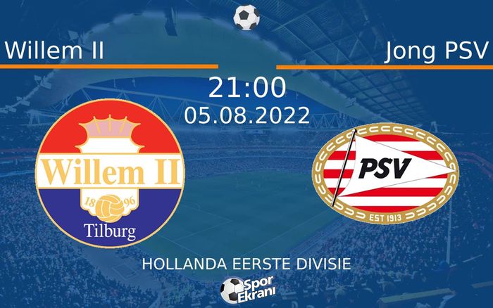 05 Ağustos 2022 Willem II vs Jong PSV maçı Hangi Kanalda Saat Kaçta Yayınlanacak? 05 Ağustos 2022 Willem II vs Jong PSV maçı Hangi Kanalda Saat Kaçta Yayınlanacak?