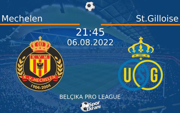 06 Ağustos 2022 Mechelen vs St.Gilloise maçı Hangi Kanalda Saat Kaçta Yayınlanacak? 06 Ağustos 2022 Mechelen vs St.Gilloise maçı Hangi Kanalda Saat Kaçta Yayınlanacak?