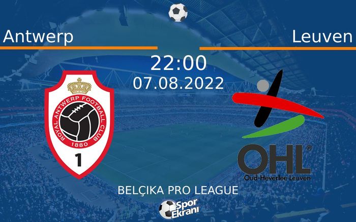 07 Ağustos 2022 Antwerp vs Leuven maçı Hangi Kanalda Saat Kaçta Yayınlanacak? 07 Ağustos 2022 Antwerp vs Leuven maçı Hangi Kanalda Saat Kaçta Yayınlanacak?