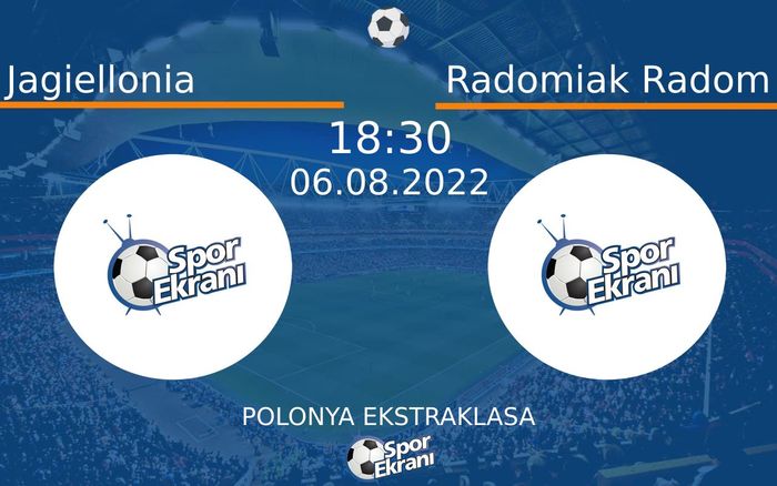 06 Ağustos 2022 Jagiellonia vs Radomiak Radom maçı Hangi Kanalda Saat Kaçta Yayınlanacak? 06 Ağustos 2022 Jagiellonia vs Radomiak Radom maçı Hangi Kanalda Saat Kaçta Yayınlanacak?