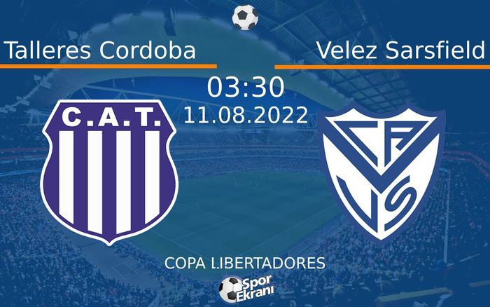 11 Ağustos 2022 Talleres Cordoba vs Velez Sarsfield maçı Hangi Kanalda Saat Kaçta Yayınlanacak? 11 Ağustos 2022 Talleres Cordoba vs Velez Sarsfield maçı Hangi Kanalda Saat Kaçta Yayınlanacak?