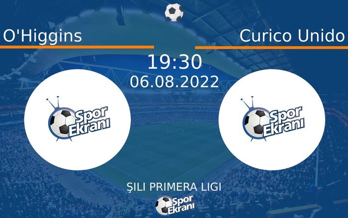 06 Ağustos 2022 O'Higgins vs Curico Unido maçı Hangi Kanalda Saat Kaçta Yayınlanacak? 06 Ağustos 2022 O'Higgins vs Curico Unido maçı Hangi Kanalda Saat Kaçta Yayınlanacak?