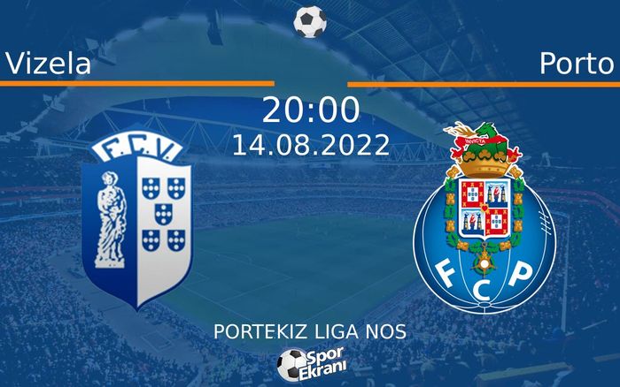 14 Ağustos 2022 Vizela vs Porto maçı Hangi Kanalda Saat Kaçta Yayınlanacak? 14 Ağustos 2022 Vizela vs Porto maçı Hangi Kanalda Saat Kaçta Yayınlanacak?