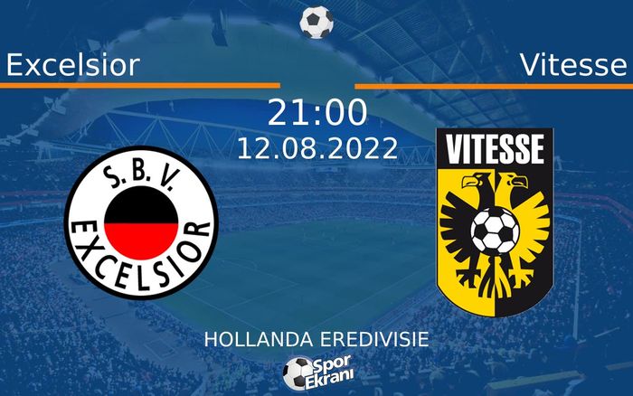 12 Ağustos 2022 Excelsior vs Vitesse maçı Hangi Kanalda Saat Kaçta Yayınlanacak? 12 Ağustos 2022 Excelsior vs Vitesse maçı Hangi Kanalda Saat Kaçta Yayınlanacak?