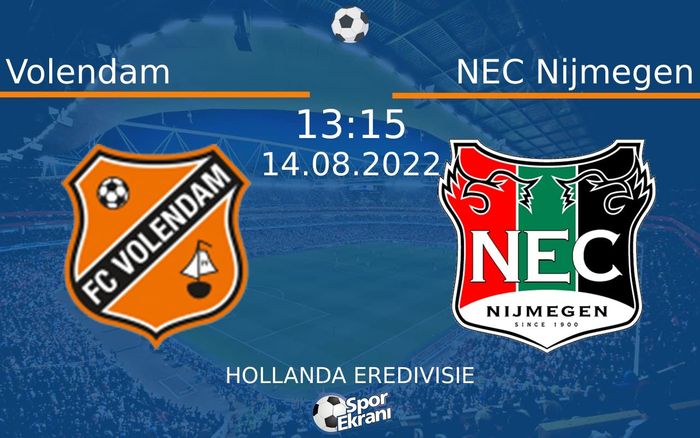 14 Ağustos 2022 Volendam vs NEC Nijmegen maçı Hangi Kanalda Saat Kaçta Yayınlanacak? 14 Ağustos 2022 Volendam vs NEC Nijmegen maçı Hangi Kanalda Saat Kaçta Yayınlanacak?