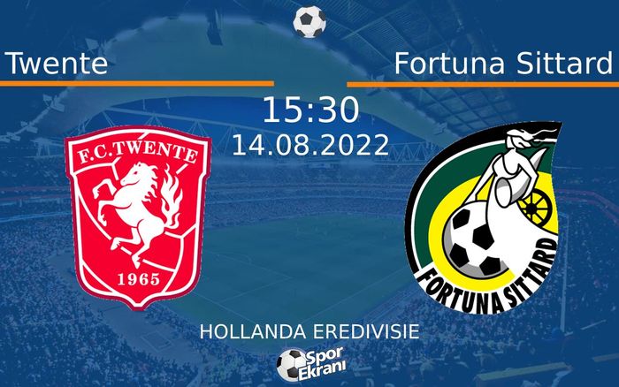 14 Ağustos 2022 Twente vs Fortuna Sittard maçı Hangi Kanalda Saat Kaçta Yayınlanacak?