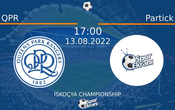 13 Ağustos 2022 QPR vs Partick maçı Hangi Kanalda Saat Kaçta Yayınlanacak? 13 Ağustos 2022 QPR vs Partick maçı Hangi Kanalda Saat Kaçta Yayınlanacak?