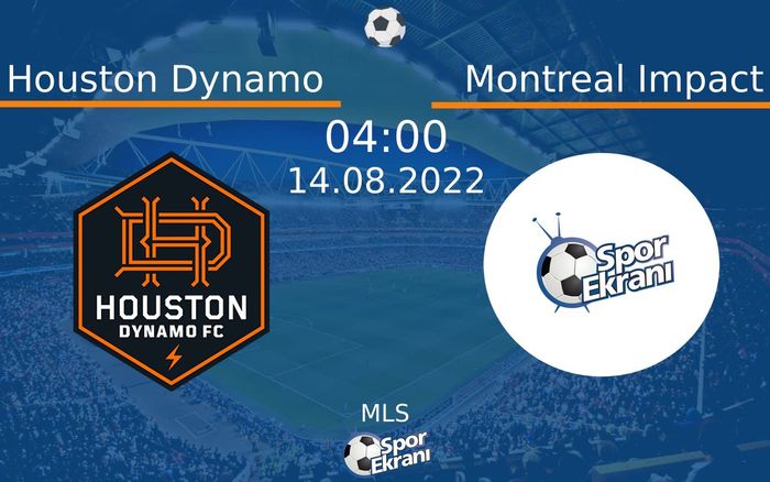 14 Ağustos 2022 Houston Dynamo vs Montreal Impact maçı Hangi Kanalda Saat Kaçta Yayınlanacak? 14 Ağustos 2022 Houston Dynamo vs Montreal Impact maçı Hangi Kanalda Saat Kaçta Yayınlanacak?