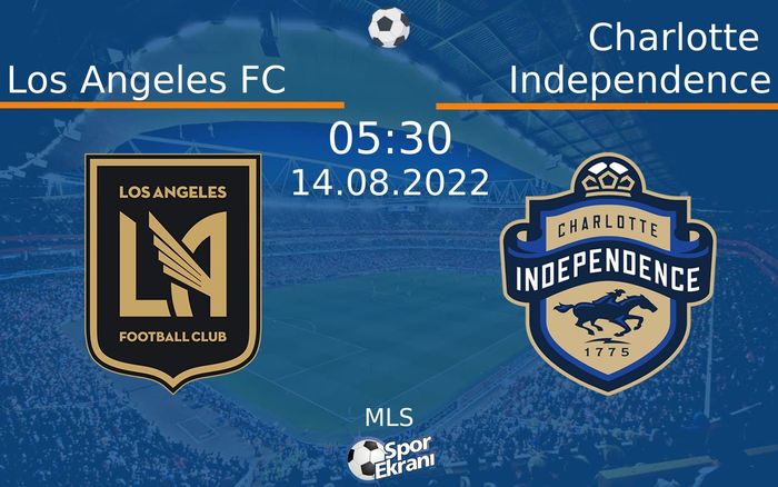 14 Ağustos 2022 Los Angeles FC vs Charlotte Independence maçı Hangi Kanalda Saat Kaçta Yayınlanacak? 14 Ağustos 2022 Los Angeles FC vs Charlotte Independence maçı Hangi Kanalda Saat Kaçta Yayınlanacak?