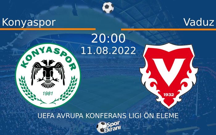 11 Ağustos 2022 Konyaspor vs Vaduz maçı Hangi Kanalda Saat Kaçta Yayınlanacak? 11 Ağustos 2022 Konyaspor vs Vaduz maçı Hangi Kanalda Saat Kaçta Yayınlanacak?