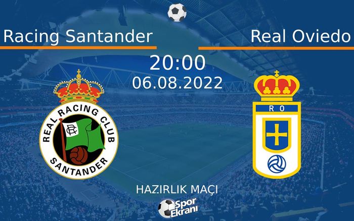 06 Ağustos 2022 Racing Santander vs Real Oviedo maçı Hangi Kanalda Saat Kaçta Yayınlanacak?