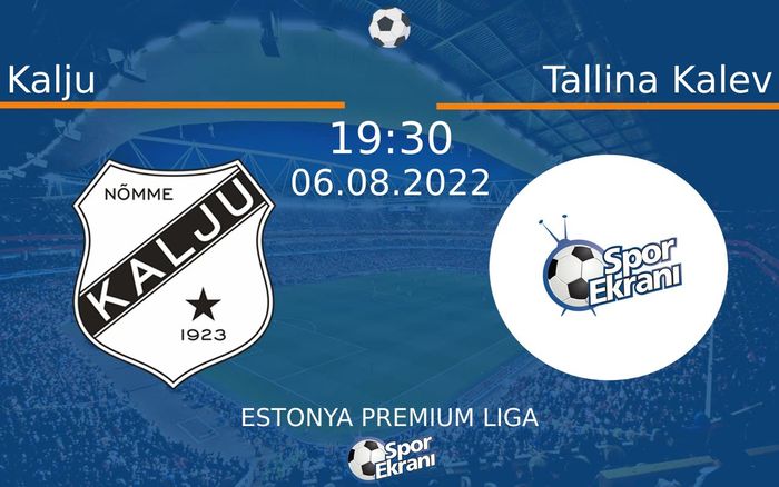 06 Ağustos 2022 Kalju vs Tallina Kalev maçı Hangi Kanalda Saat Kaçta Yayınlanacak? 06 Ağustos 2022 Kalju vs Tallina Kalev maçı Hangi Kanalda Saat Kaçta Yayınlanacak?