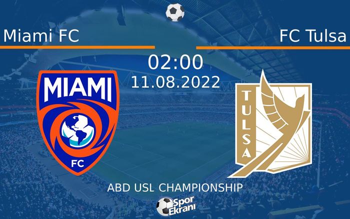 11 Ağustos 2022 Miami FC vs FC Tulsa maçı Hangi Kanalda Saat Kaçta Yayınlanacak? 11 Ağustos 2022 Miami FC vs FC Tulsa maçı Hangi Kanalda Saat Kaçta Yayınlanacak?
