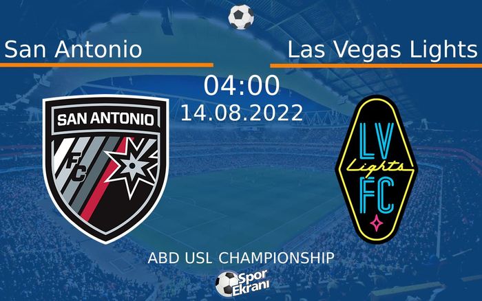 14 Ağustos 2022 San Antonio vs Las Vegas Lights maçı Hangi Kanalda Saat Kaçta Yayınlanacak?