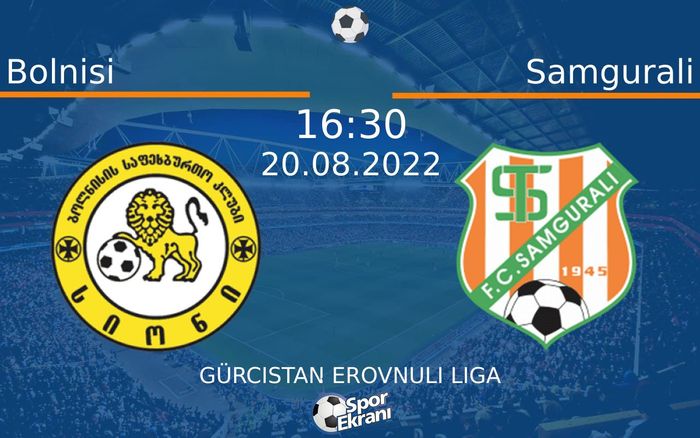 20 Ağustos 2022 Bolnisi vs Samgurali maçı Hangi Kanalda Saat Kaçta Yayınlanacak? 20 Ağustos 2022 Bolnisi vs Samgurali maçı Hangi Kanalda Saat Kaçta Yayınlanacak?