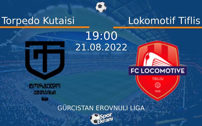 21 Ağustos 2022 Torpedo Kutaisi vs Lokomotif Tiflis maçı Hangi Kanalda Saat Kaçta Yayınlanacak? 21 Ağustos 2022 Torpedo Kutaisi vs Lokomotif Tiflis maçı Hangi Kanalda Saat Kaçta Yayınlanacak?