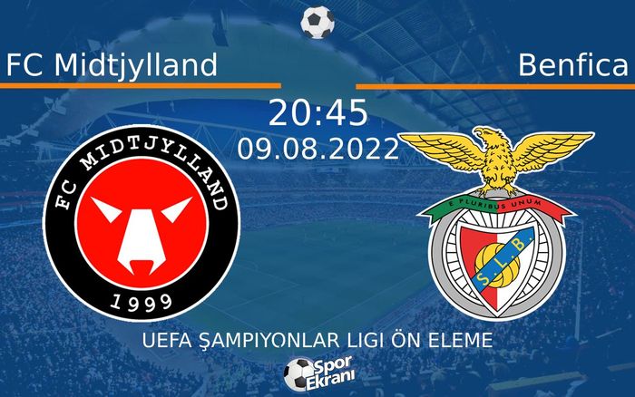 09 Ağustos 2022 FC Midtjylland vs Benfica maçı Hangi Kanalda Saat Kaçta Yayınlanacak? 09 Ağustos 2022 FC Midtjylland vs Benfica maçı Hangi Kanalda Saat Kaçta Yayınlanacak?