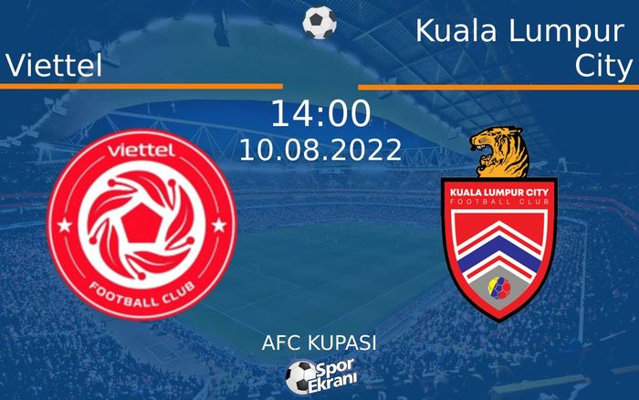 10 Ağustos 2022 Viettel vs Kuala Lumpur City maçı Hangi Kanalda Saat Kaçta Yayınlanacak? 10 Ağustos 2022 Viettel vs Kuala Lumpur City maçı Hangi Kanalda Saat Kaçta Yayınlanacak?